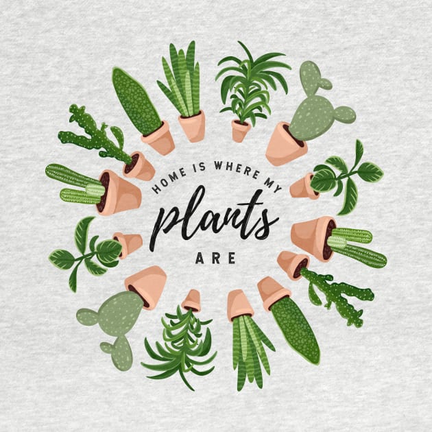 Home Is Where My Plants Are by Plantitas